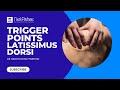 Treating Trigger Points - Latissimus Dorsi