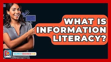 What Is Information Literacy? - SearchEnginesHub.com
