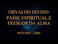 💧 Orvalho Divino: Passe Espiritual e Frescor da Alma