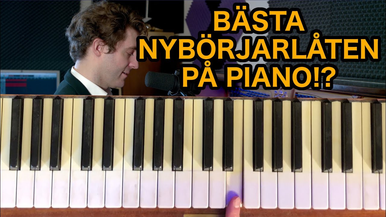 Bästa nybörjarlåten på piano?! - PIANOSKOLAN - YouTube