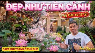 NGO NGANG QUAN CAFE 17 TY MOI TOANH O THU DUC - AI BUOC VAO CUNG WOW Nick Nguyen
