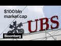 Ubs valuation surges past 100 billion one year after credit suisse takeover