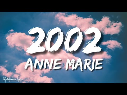 Anne Marie - 2002 (Lyrics/Letra) - YouTube