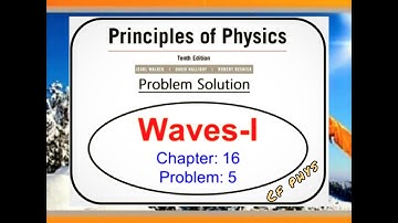 Chapter 16 - Waves I - Problem 5 -Principles of Physics -10th edition