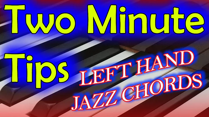 Two Minute Tip Tuesday - Left Hand Jazz Chords