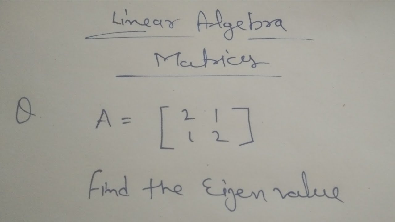 Find the Eigen value, Linear algebra part+32 #maths - YouTube