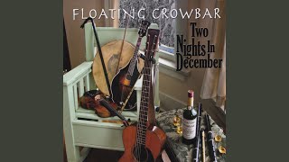 Video thumbnail of "Floating Crowbar - Martin Wynn’s #1 and #2"