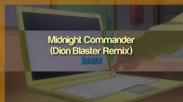 2A0X - Midnight Commander (Dion Blaster Remix)