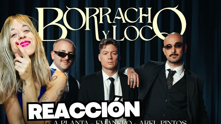 REACCIÓN A BORRACHO Y LOCO DE EMANERO, ABEL PINTOS Y THE LA PLANTA