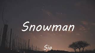 Sia - Snowman (Lyrics)