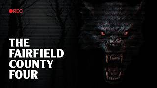 The Fairfield County Four (2026) | FULL FILM | Werewolf Found Footage