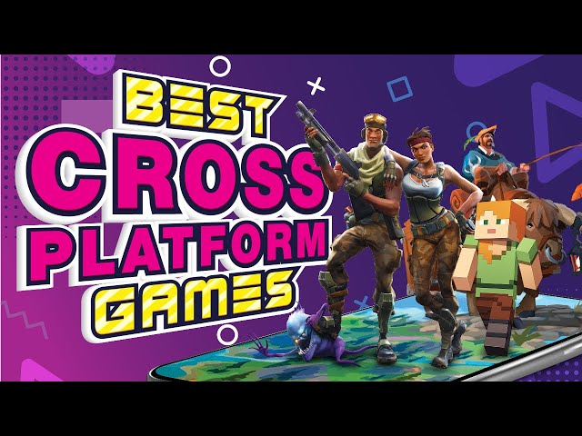 Best Cross-platform games to play this year 2022 - Ranked