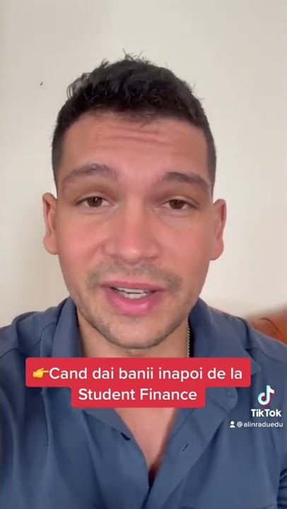 Cand dai banii inapoi de la student finance ?