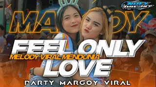 Dj Party Pargoy Terbaru Viral Tiktok New • Feel Only Love X MELODY VIRAL MENDUNIA• JJ PARTY