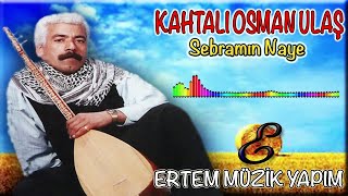 Kahtalı Osman (Kahtalı Osman Ulaş) - Sebramın Naye Resimi