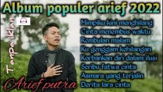 Album populer arief 2022 mimpiku kini menghilang