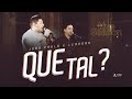 João Paulo e Leandro - Que Tal (Live Session)