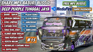 KANE 🥳 SHARE MP3 BASURI DEEP PURPLE TUNGGAL JAYA 😎 ‼️ BUSSID UPDATE V4.2 ! LINK MP3 BASURI MEDIAFIRE