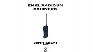 En El Radio Un Cochinero - Víctor Cibrian x 8onthebeat (TRAP REMIX) #trapcorridos #corridos #mexico