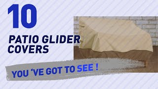 Top 10 Patio Glider Covers // New & Popular 2017 For More Info about these great Patio Glider Covers, Just Click this Circle: https://
