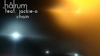 Halrum - Chain (feat. Jackie-O)