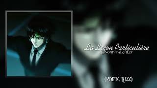 La Leon Particulire Edit   La Lecon Particuliere  Edit  Poetic Rizz 