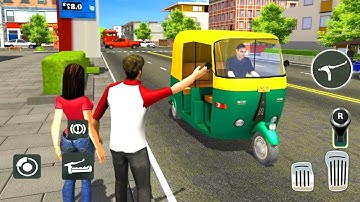 Real Life Traffic  Modern Tuk Tuk Auto Rickshaw Driving Simulator – Android Gameplay