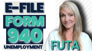 How to Fill Out & E-file Form 940 - Everything you need to know about FUTA (unemployment tax)