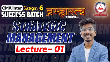 STRATEGIC MANAGEMENT- Lecture 01 CMA Inter Group 2 Success Batch 6 BRAMHASTRA SERIES | AAC