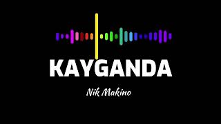 Nik Makino - Kay Ganda | Lyrics