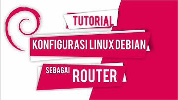 Tutorial Konfigurasi Linux Debian sebagai Router | Ujian Praktek SMK Plus NH