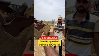 Best Loader opretor training institute 100%job placement Ki garentee #loader