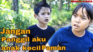 JANGAN PANGGIL AKU ANAK KECIL | DRAMA MARSYA