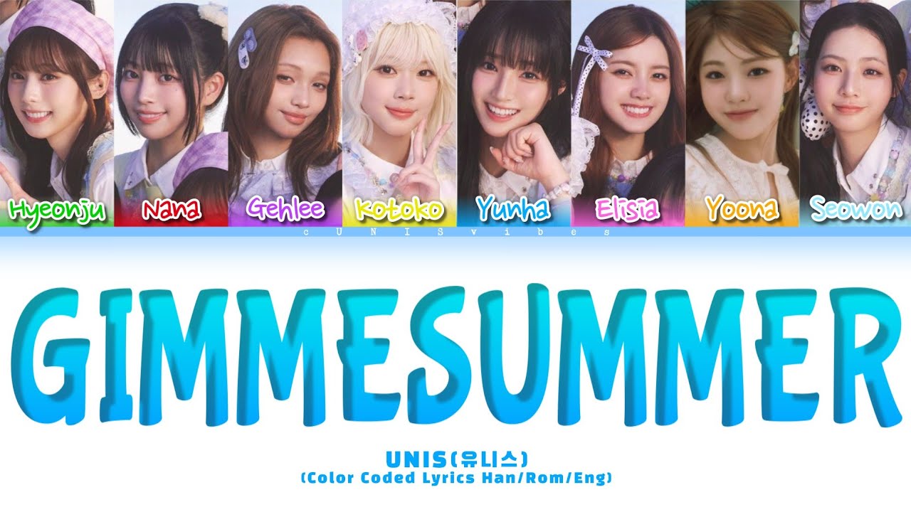 Guarda UNIS(유니스) 'GimmeSummer(JP ver.)' (Color Coded Lyrics)(corrected) su YouTube Guarda UNIS(유니스) 'GimmeSummer(JP ver.)' (Color Coded Lyrics)(corrected) su YouTube