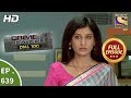 Crime Patrol Dial 100 - क्राइम पेट्रोल - Ep 639 - Full Episode - 26th October, 2017