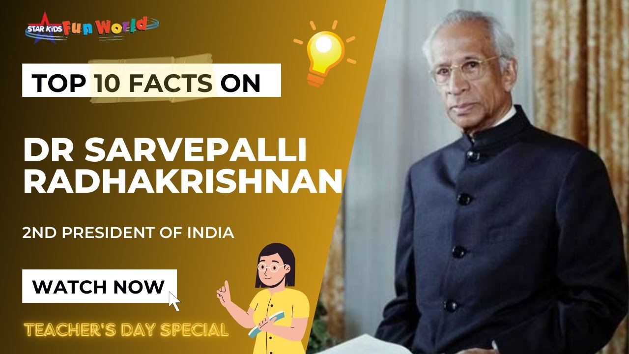 Top 10 Facts on Dr Sarvepalli Radhakrishnan | Biography | Why do we ...