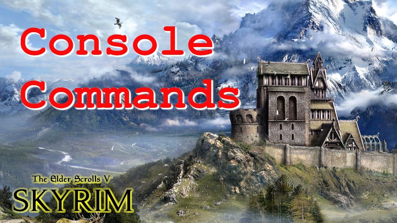 Skyrim cheats  Full list of console commands & how to use them