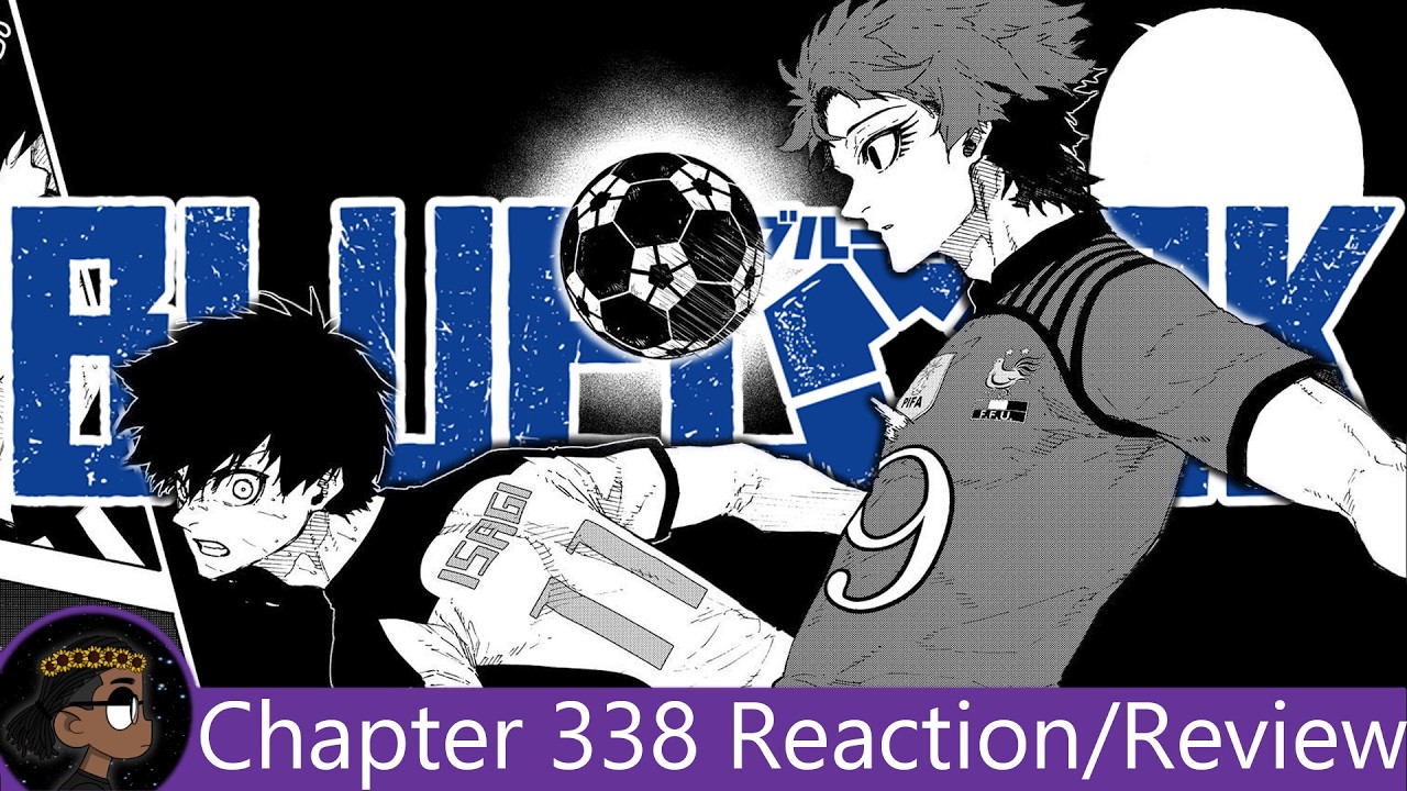 THIS IS WHO WE NEEDED!!!! Blue Lock Chapter 338 Reaction! | 悠 - YouTube