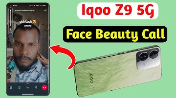 iqoo z9 face beauty video call setting,iqoo z9 face beauty video call kaise kare