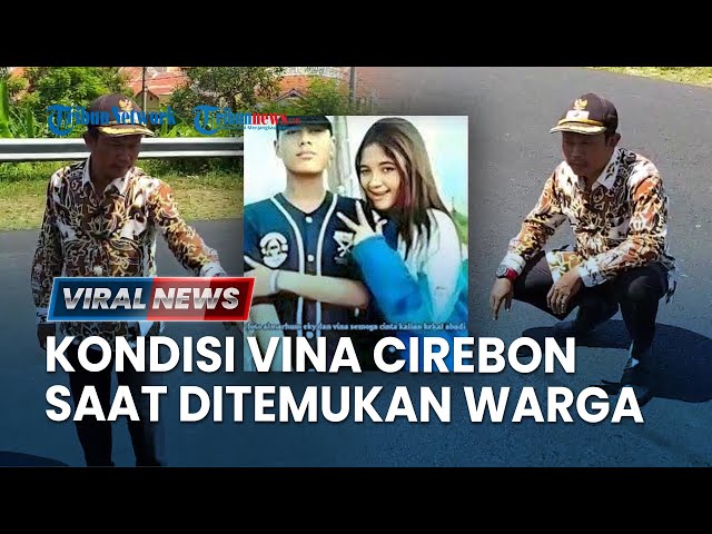 🔴VIRAL NEWS: Detik-detik Mencekam Penemuan Vina Cirebon dan Eki, Kondisi Korban Penuh Luka class=