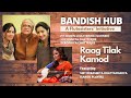 Flutesisters bandish hub  raag tilak kamod  episode 13