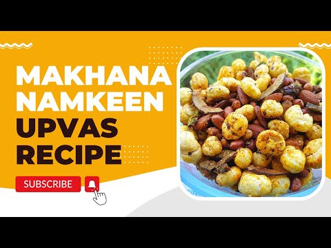 Makhana Namkeen Recipe - Navratri Special Upwas Recipe - Makhana Snacks Spoons Of Sangeeta