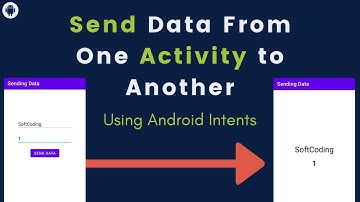 How to Send Data From One Activity to Another in Android | Explicit Intent in Android Example 2021