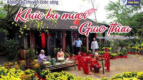 Khúc Ba mươi - Giao thừa l Nguyễn Ngọc Tư