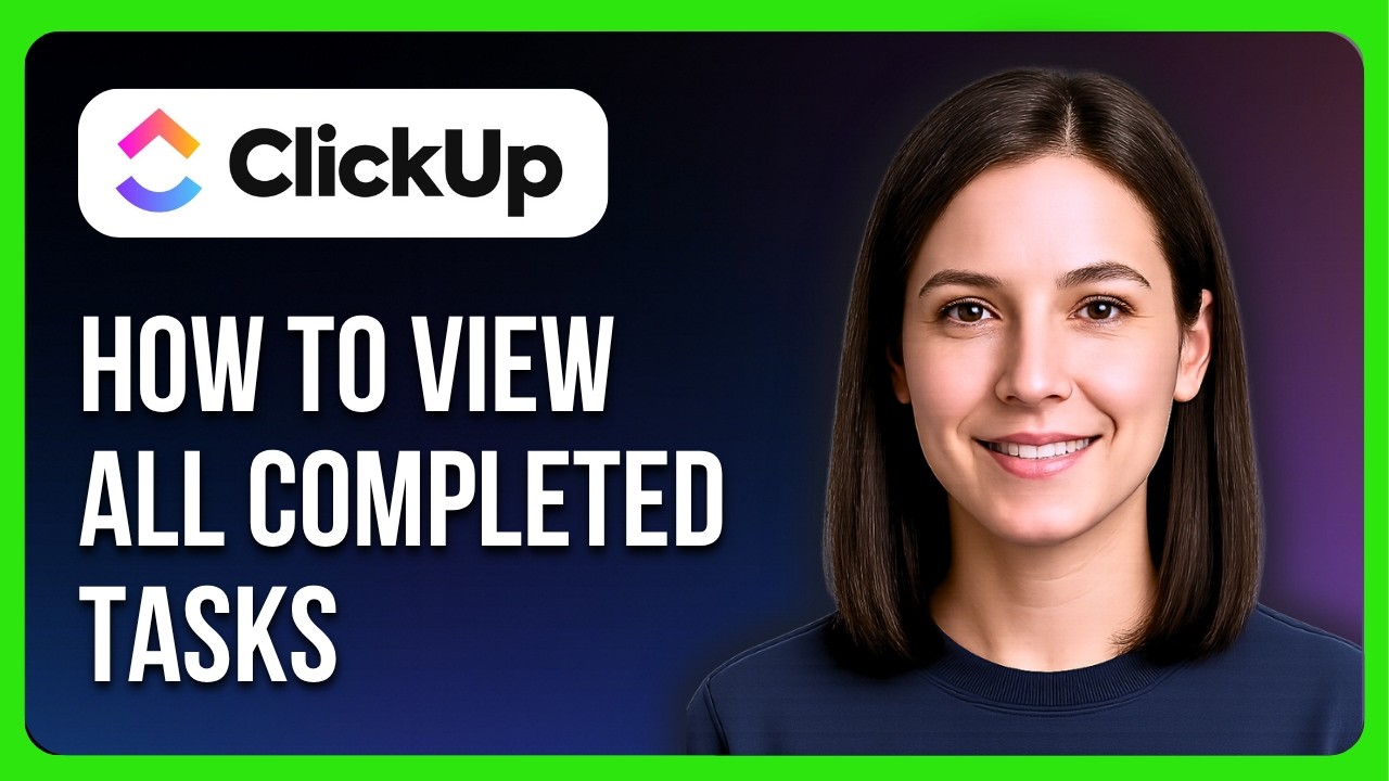 How To View All Completed Tasks In ClickUp - YouTube