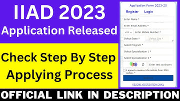 IIAD 2023 Application Form (Released) - How To Fill IIAD Application Form 2023