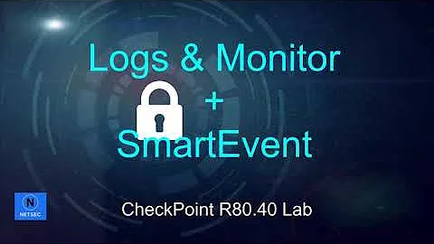 Check Point Lab R80.40 - 7. Logs&Monitor + SmartEvent