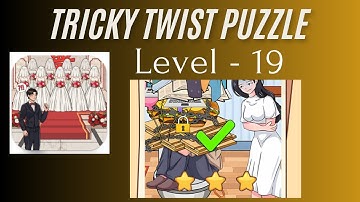 Tricky Twist Puzzle Level 19 | Tricky Twist Level 19 Walkthrough