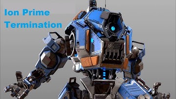 Ion Prime Termination | Titanfall 2