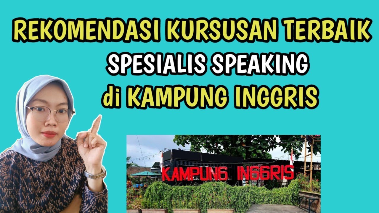 Rekomendasi Kursusan Terbaik Spesialis Speaking di Kampung Inggris